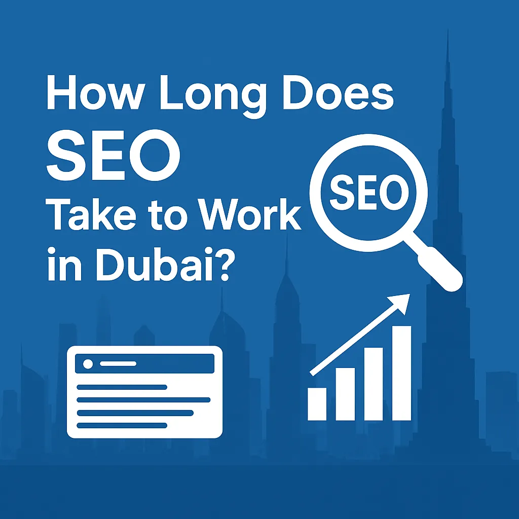 How Long Does SEO Take to Work in Dubai
